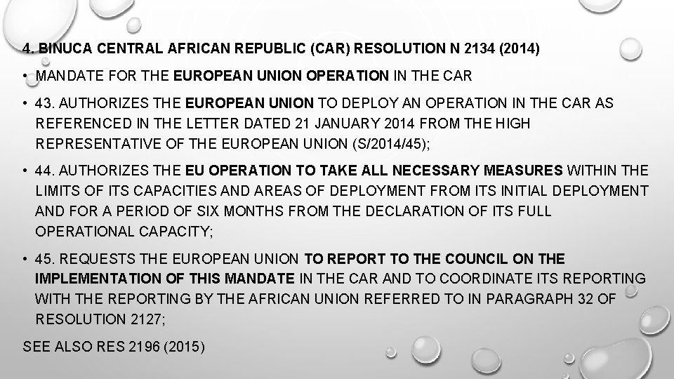 4. BINUCA CENTRAL AFRICAN REPUBLIC (CAR) RESOLUTION N 2134 (2014) • MANDATE FOR THE