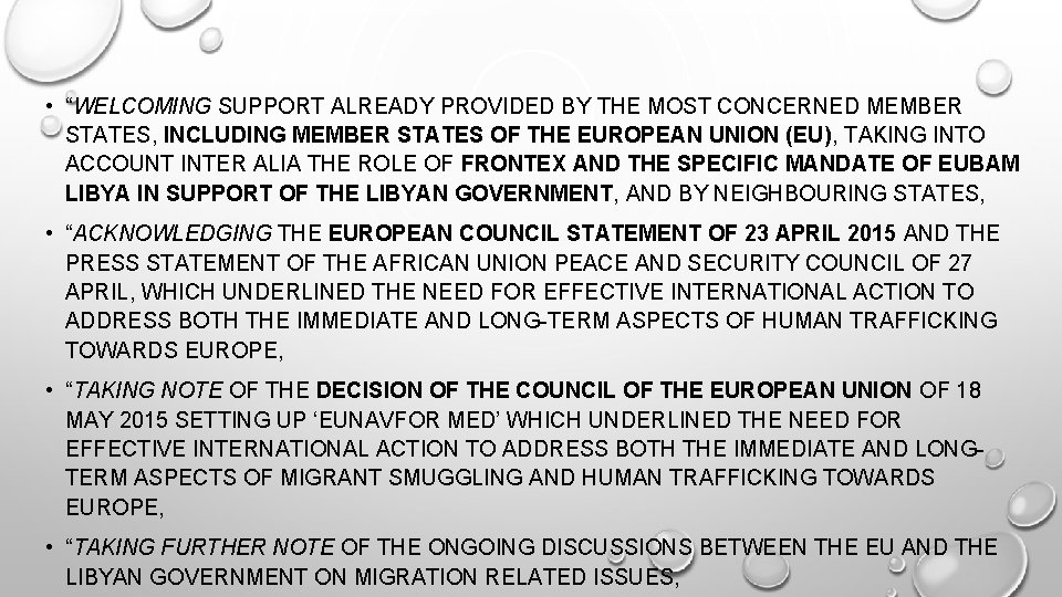  • “WELCOMING SUPPORT ALREADY PROVIDED BY THE MOST CONCERNED MEMBER STATES, INCLUDING MEMBER