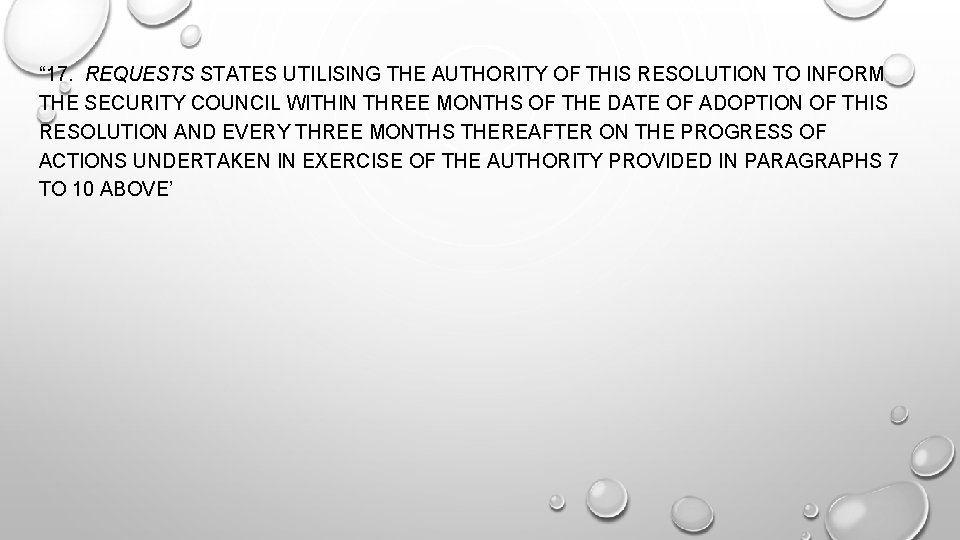 “ 17. REQUESTS STATES UTILISING THE AUTHORITY OF THIS RESOLUTION TO INFORM THE SECURITY