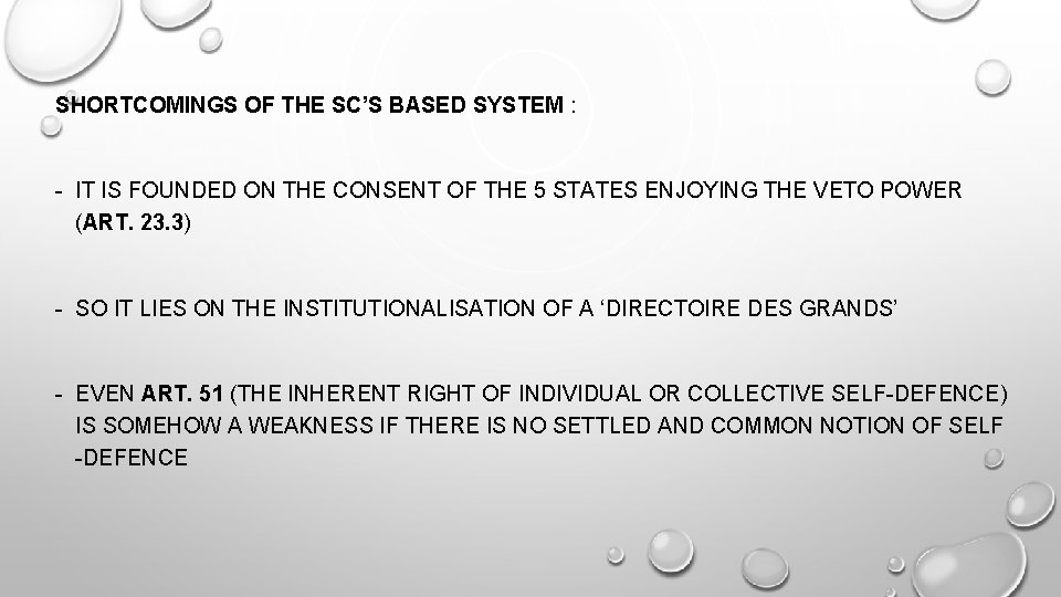 SHORTCOMINGS OF THE SC’S BASED SYSTEM : - IT IS FOUNDED ON THE CONSENT