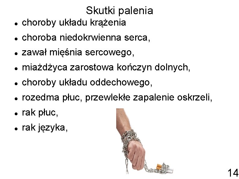 Skutki palenia choroby układu krążenia choroba niedokrwienna serca, zawał mięśnia sercowego, miażdżyca zarostowa kończyn