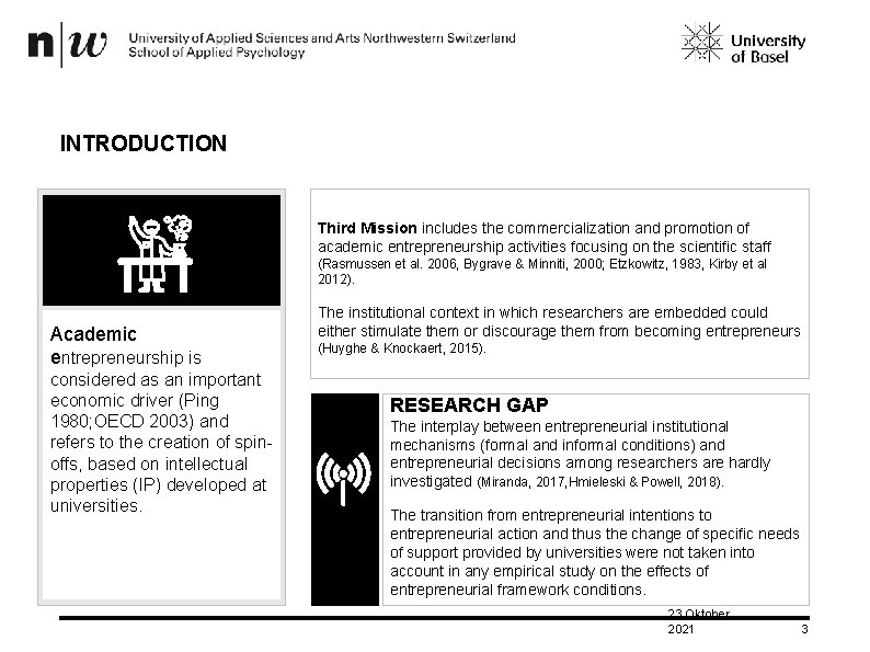 INTRODUCTION Third Mission includes the commercialization and promotion of academic entrepreneurship activities focusing on