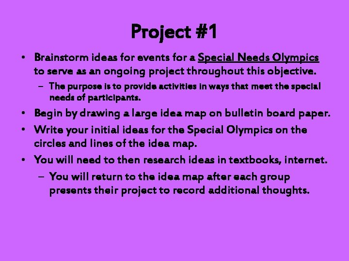 Project #1 • Brainstorm ideas for events for a Special Needs Olympics to serve