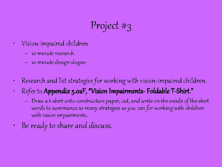 Project #3 • Vision-impaired children – 10 minute research – 10 minute design slogan