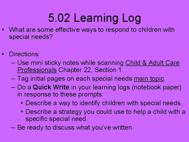 5. 02 Learning Log • What are some effective ways to respond to children