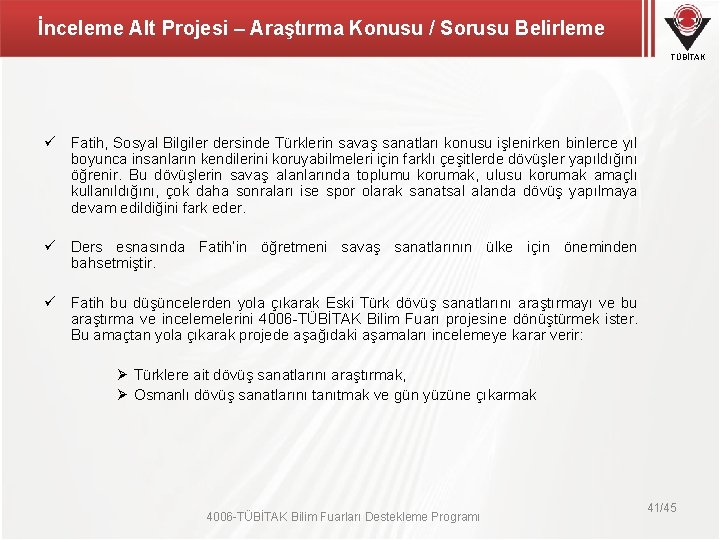 İnceleme Alt Projesi – Araştırma Konusu / Sorusu Belirleme TÜBİTAK ü Fatih, Sosyal Bilgiler