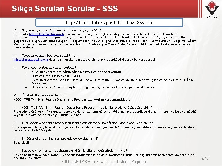 Sıkça Sorulan Sorular - SSS TÜBİTAK https: //bilimiz. tubitak. gov. tr/bilim. Fuari. Sss. htm