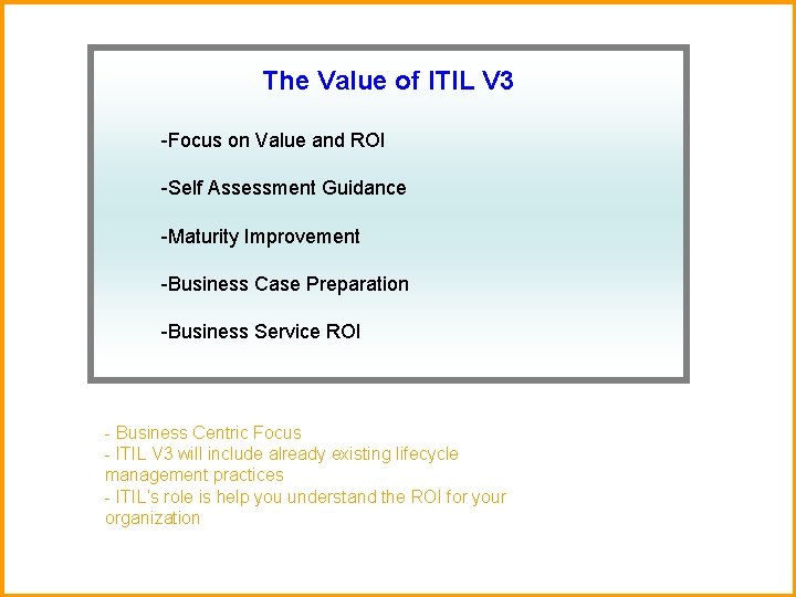 The Value of ITIL V 3 -Focus on Value and ROI -Self Assessment Guidance