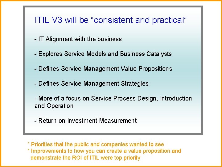 ITIL V 3 will be “consistent and practical” - IT Alignment with the business