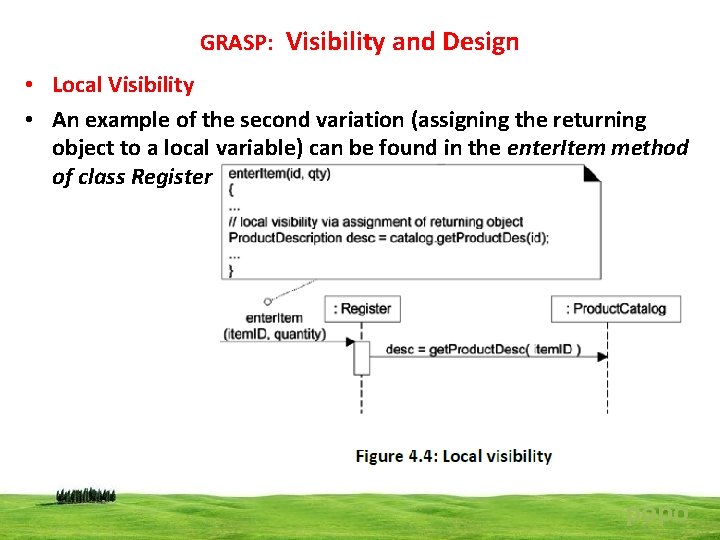 GRASP: Visibility and Design • Local Visibility • An example of the second variation