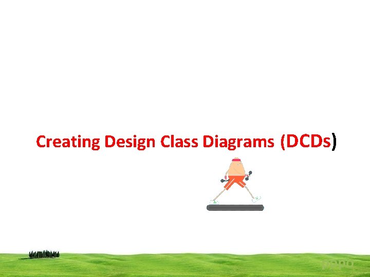 Creating Design Class Diagrams (DCDs) popo 