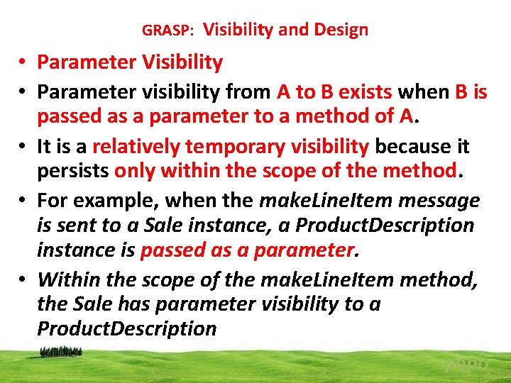 GRASP: Visibility and Design • Parameter Visibility • Parameter visibility from A to B