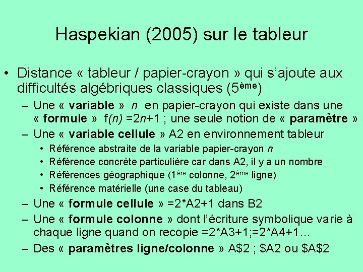 Haspekian (2005) sur le tableur • Distance « tableur / papier-crayon » qui s’ajoute