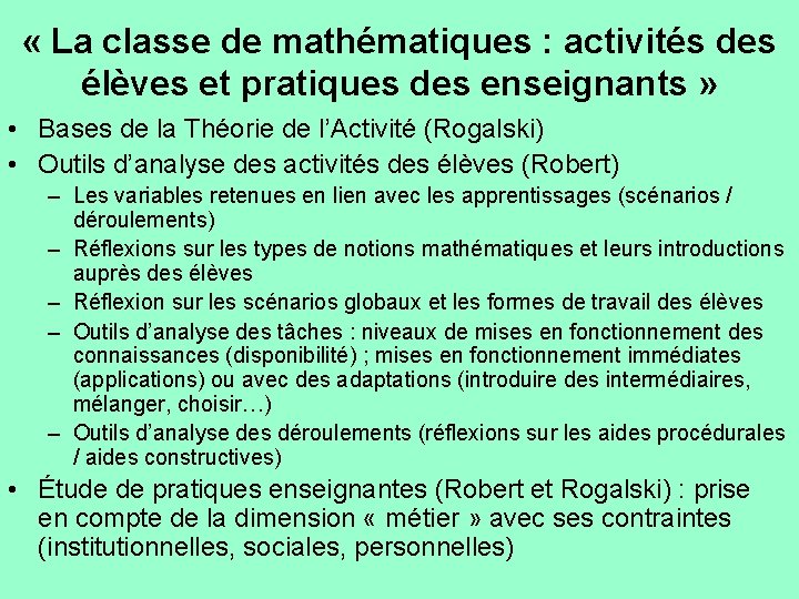  « La classe de mathématiques : activités des élèves et pratiques des enseignants