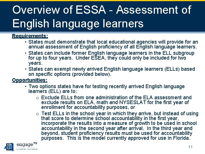 Overview of ESSA - Assessment of English language learners Requirements: • States must demonstrate