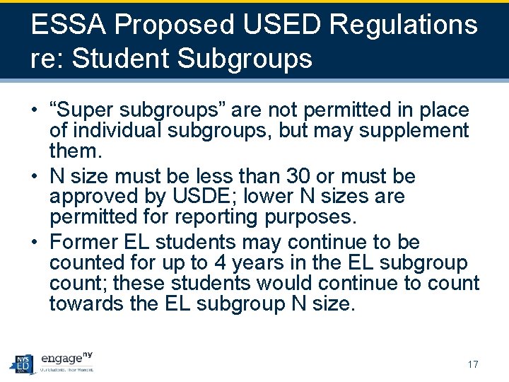 ESSA Proposed USED Regulations re: Student Subgroups • “Super subgroups” are not permitted in