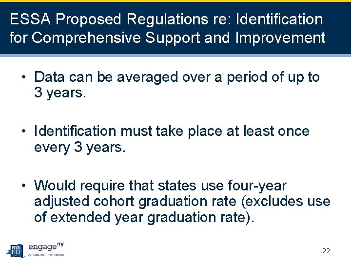 ESSA Proposed Regulations re: Identification for Comprehensive Support and Improvement • Data can be