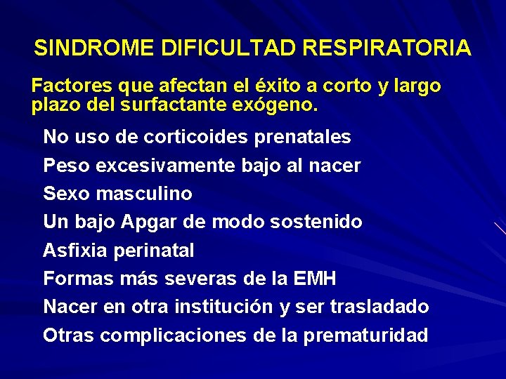 SINDROME DIFICULTAD RESPIRATORIA Factores que afectan el éxito a corto y largo plazo del