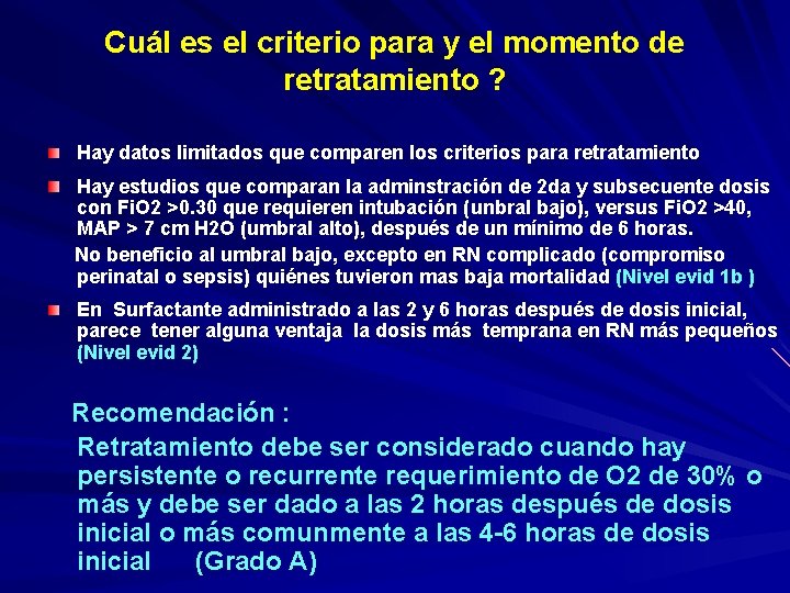 Cuál es el criterio para y el momento de retratamiento ? Hay datos limitados