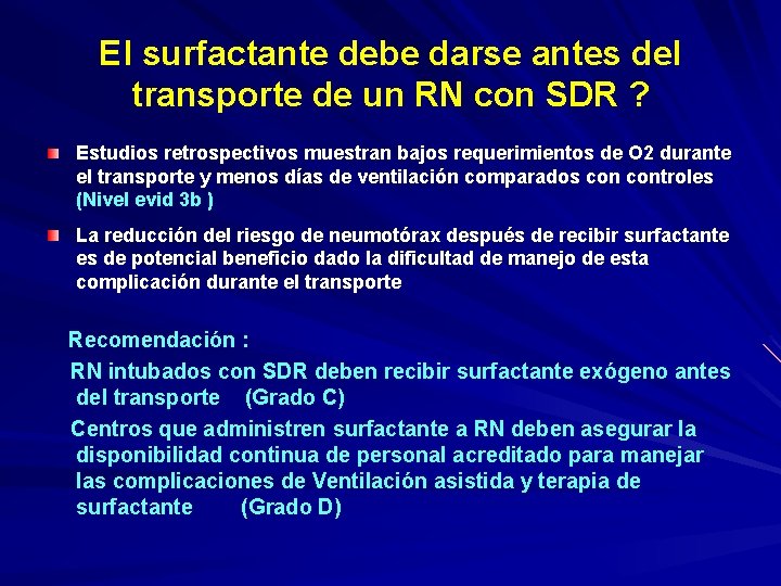 El surfactante debe darse antes del transporte de un RN con SDR ? Estudios
