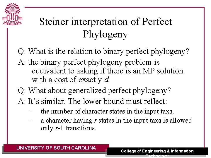 Steiner interpretation of Perfect Phylogeny Q: What is the relation to binary perfect phylogeny?