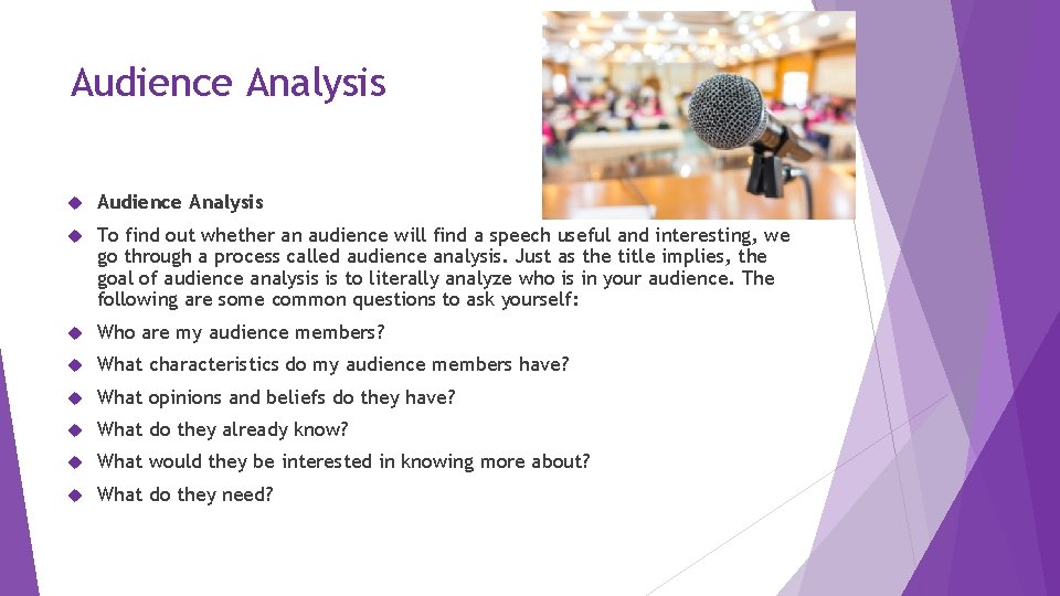 Audience Analysis To find out whether an audience will find a speech useful and