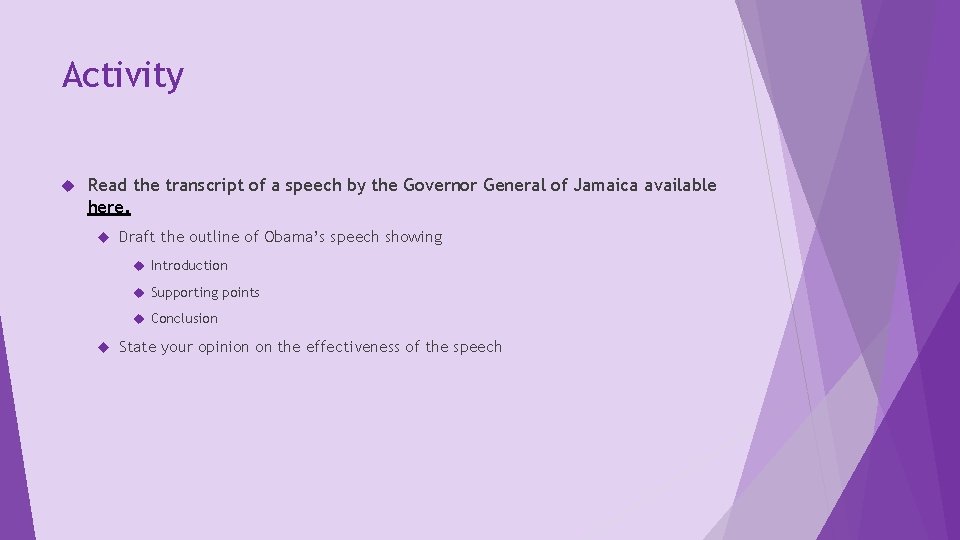 Activity Read the transcript of a speech by the Governor General of Jamaica available