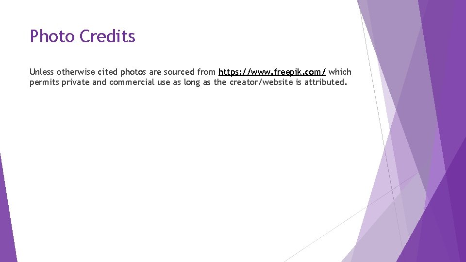 Photo Credits Unless otherwise cited photos are sourced from https: //www. freepik. com/ which