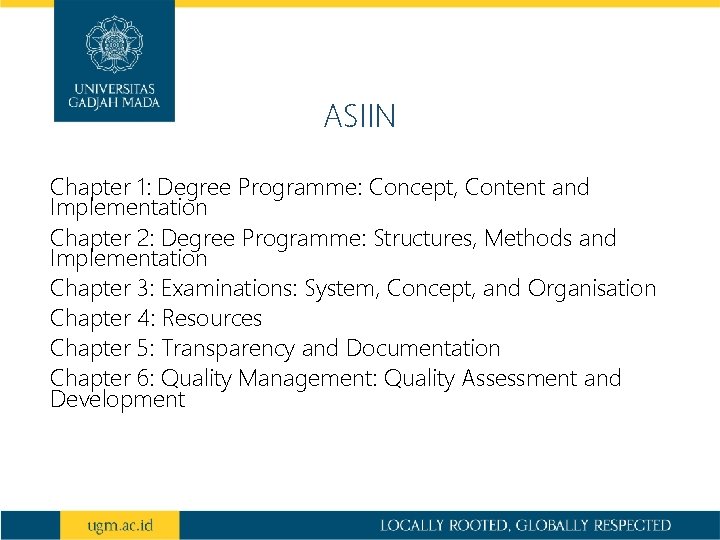 ASIIN Chapter 1: Degree Programme: Concept, Content and Implementation Chapter 2: Degree Programme: Structures,