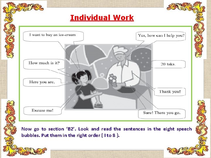 Individual Work Now go to section ‘B 2’. Look and read the sentences in