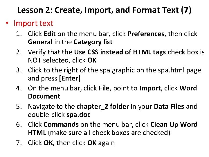 Lesson 2: Create, Import, and Format Text (7) • Import text 1. Click Edit