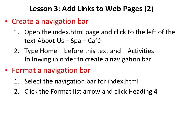 Lesson 3: Add Links to Web Pages (2) • Create a navigation bar 1.