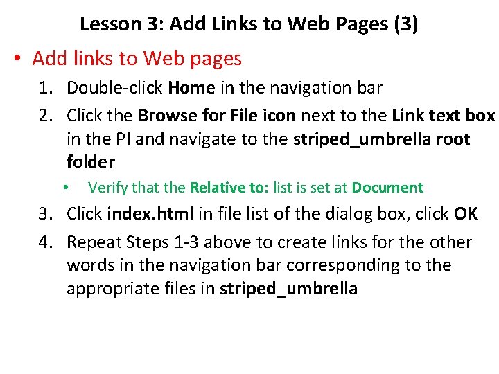 Lesson 3: Add Links to Web Pages (3) • Add links to Web pages