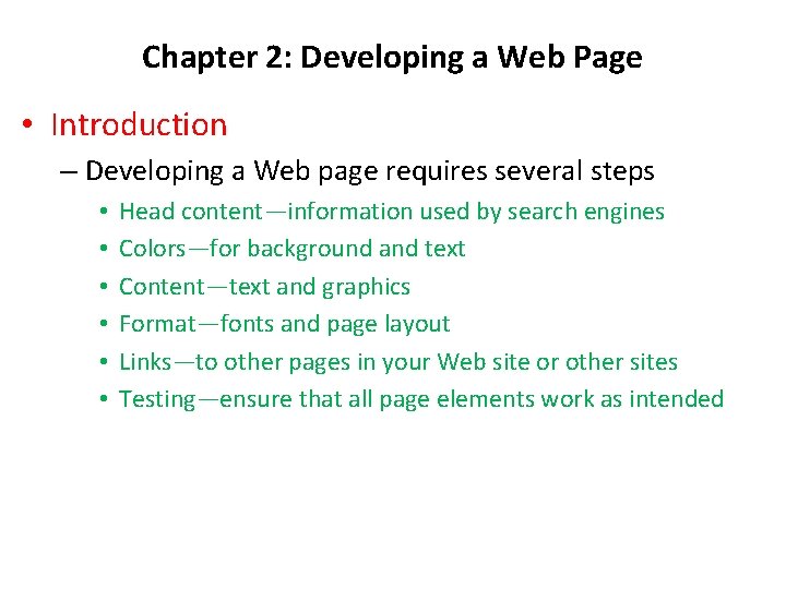 Chapter 2: Developing a Web Page • Introduction – Developing a Web page requires