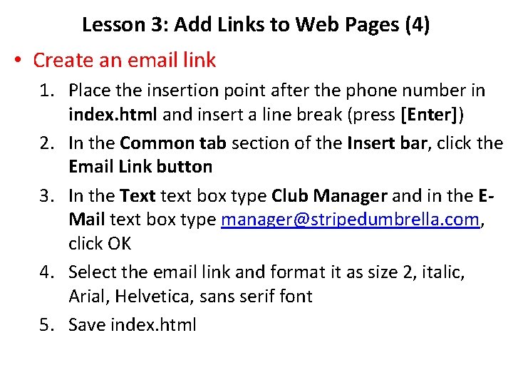Lesson 3: Add Links to Web Pages (4) • Create an email link 1.
