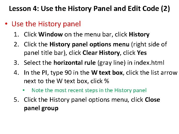 Lesson 4: Use the History Panel and Edit Code (2) • Use the History