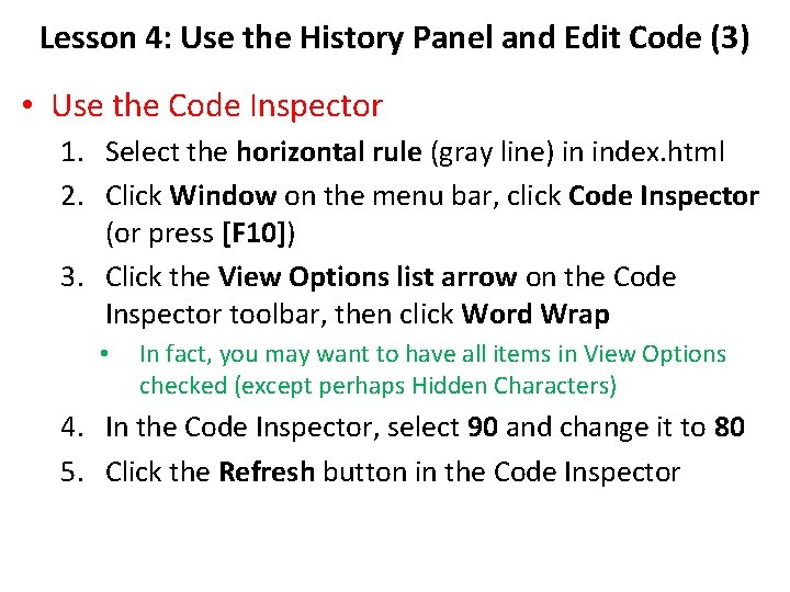 Lesson 4: Use the History Panel and Edit Code (3) • Use the Code