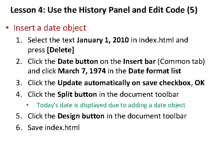 Lesson 4: Use the History Panel and Edit Code (5) • Insert a date