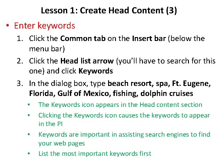 Lesson 1: Create Head Content (3) • Enter keywords 1. Click the Common tab