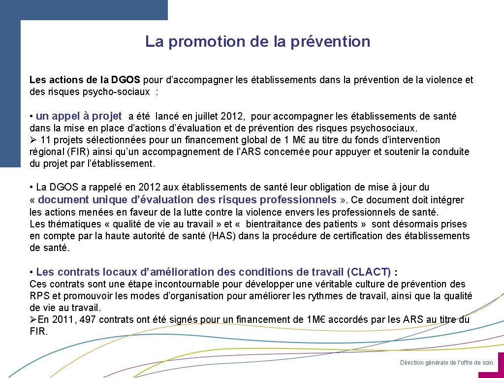 La promotion de la prévention Les actions de la DGOS pour d’accompagner les établissements