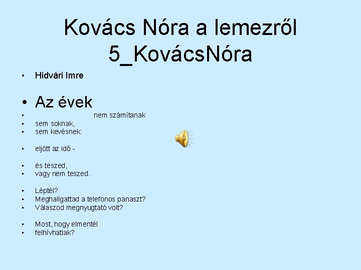 Kovács Nóra a lemezről 5_Kovács. Nóra • Hidvári Imre • Az évek • •