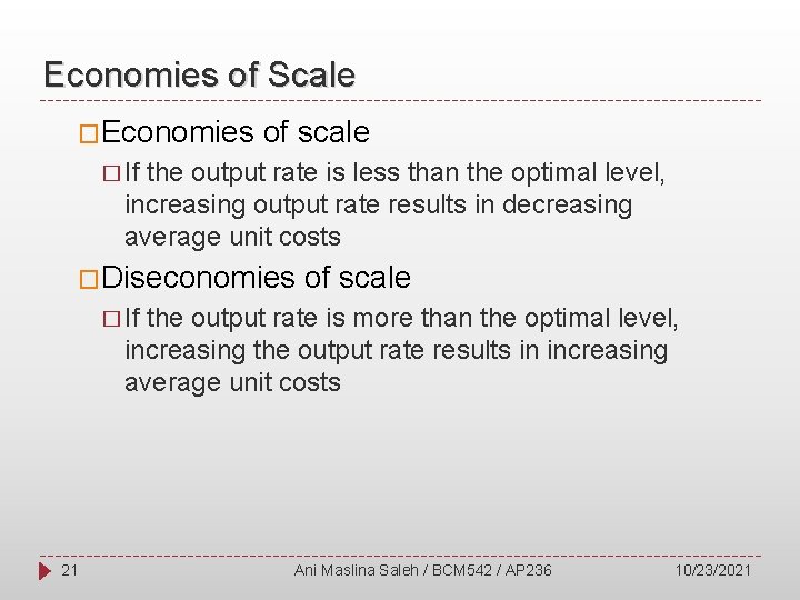 Economies of Scale �Economies of scale � If the output rate is less than