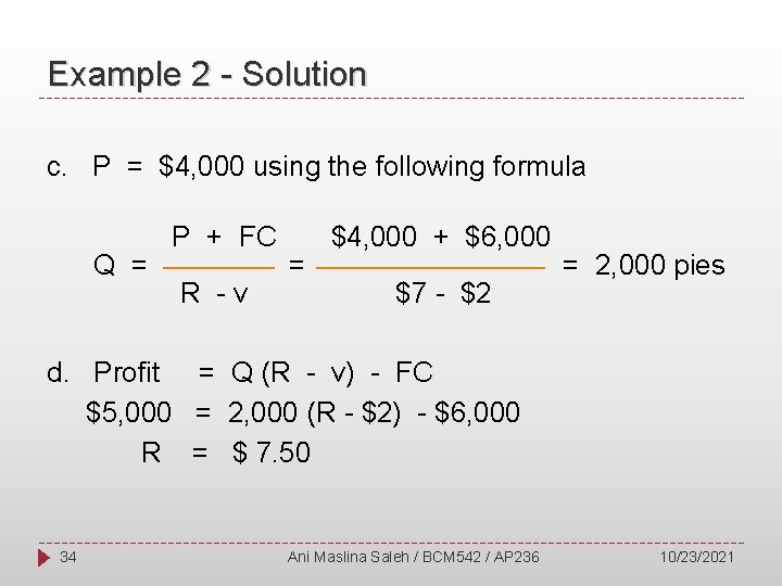 Example 2 - Solution c. P = $4, 000 using the following formula Q