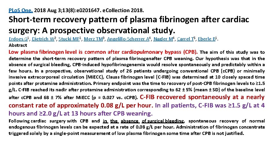 PLo. S One. 2018 Aug 3; 13(8): e 0201647. e. Collection 2018. Short-term recovery