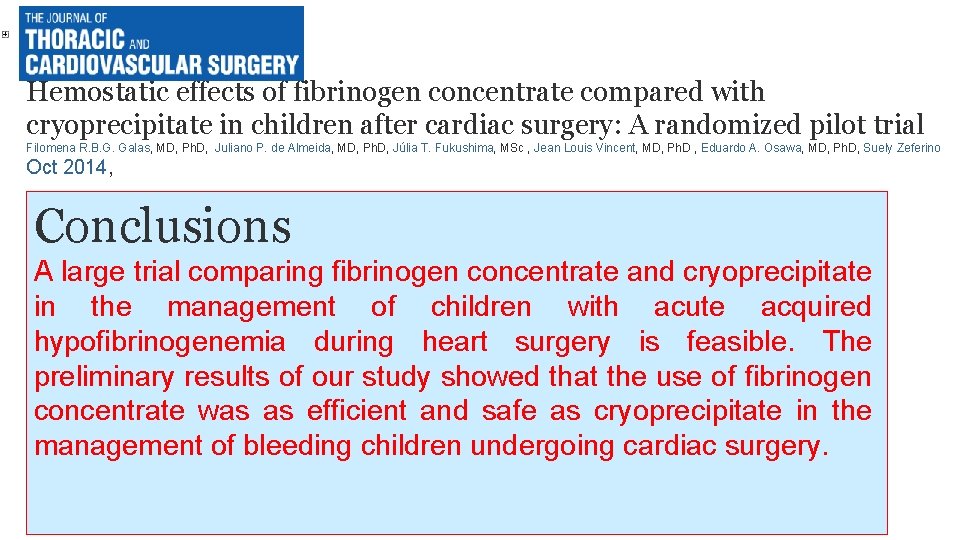 Hemostatic effects of fibrinogen concentrate compared with cryoprecipitate in children after cardiac surgery: A