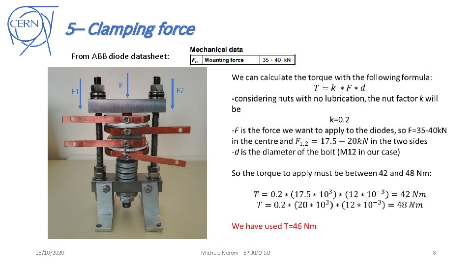 5– Clamping force From ABB diode datasheet: F 1 15/10/2020 F F 2 Michela