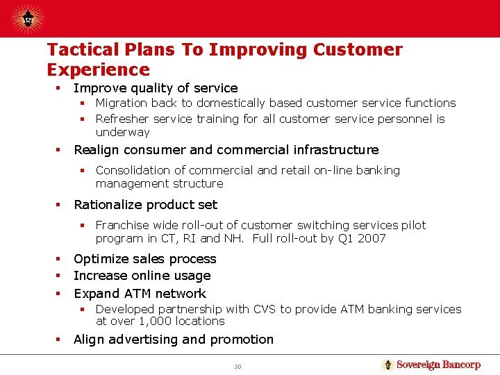 Tactical Plans To Improving Customer Experience § Improve quality of service § Migration back
