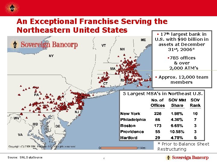 An Exceptional Franchise Serving the Northeastern United States § 17 largest bank in U.