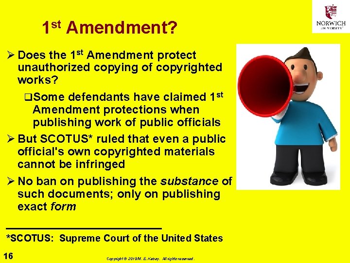 1 st Amendment? Ø Does the 1 st Amendment protect unauthorized copying of copyrighted