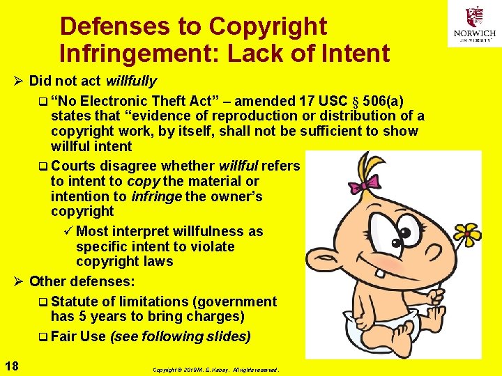 Defenses to Copyright Infringement: Lack of Intent Ø Did not act willfully q “No